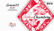 Instant #216 – Serum22 (Chambéry)