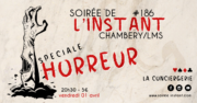 Instant #186 – HORREUR (Chambéry/LMS)
